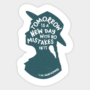 Tomorrow is a New Day With No Mistakes In It Sticker